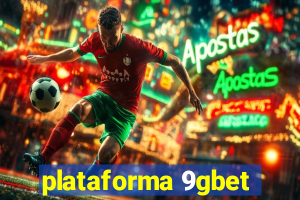 plataforma 9gbet